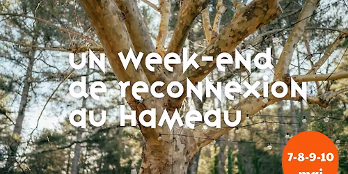 Week-end de reconnexion au Hameau - 7, 8, 9 et 10 mai 2026