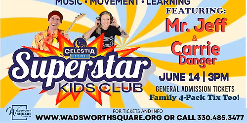 Superstar Kids Club with Mr. Jeff & Carrie Danger | Celestia Theater