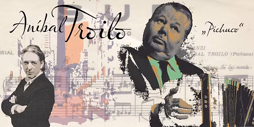 \u201eQuer durch die Epochen der Tango Musik\u201c  mit Ricardo el Holand\u00e9s \u00fcber An\u00edbal Troilo in Frankfurt