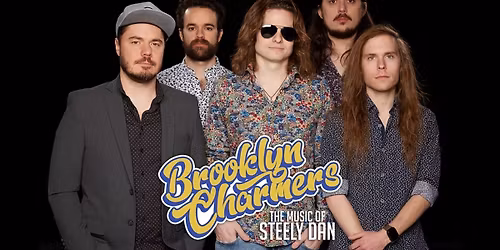 BROOKLYN CHARMERS: A STEELY DAN TRIBUTE featuring COLIN PETERIK (JIM PETERIK\u2019S SON)
