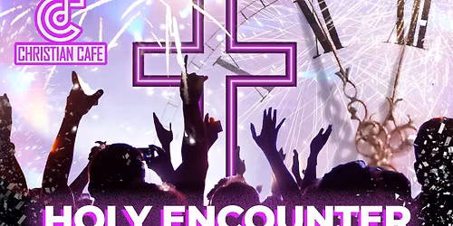 Holy Encounter New Years Eve Celebration