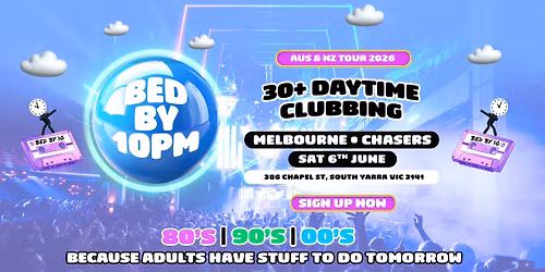 Bed By 10 Is Returning To Melbourne!
