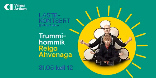 31.05 Lastekontsert Trummihommik Reigo Ahvenaga