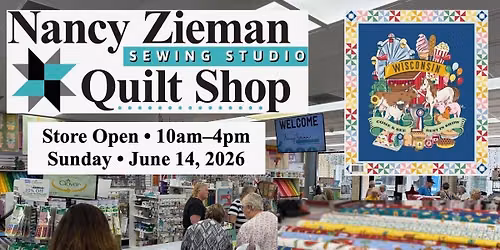 The Nancy Zieman Sewing Studio & Quilt Shop Will Be OPEN 10am to 4pm on Sunday June 14, 2026