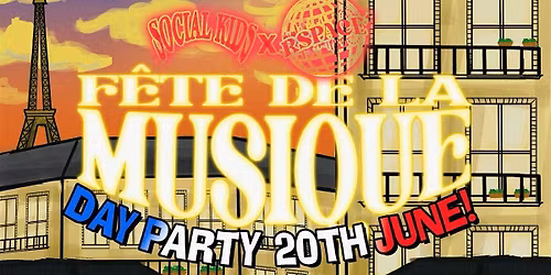 SOCIALKIDS X RSPACE: 'FETE DE LA MUSIQUE' DAY PARTY!