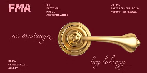 Na owsianym, bez laktozy. 11. Festiwal My\u015bli Abstrakcyjnej