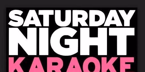 Saturday Karaoke