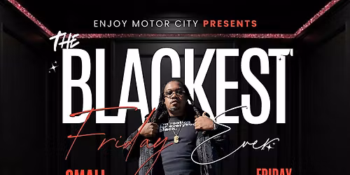 Enjoy Motor City presents: The Blackest Friday Ever! Holiday Marketplace