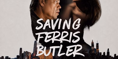 Saving Ferris Butler - PickWick Theater - Sept 18-24 - Chicagoland - Academy Qualifying Run