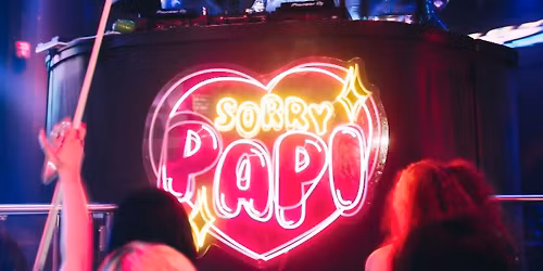 Sorry Papi - The All Girl Rave