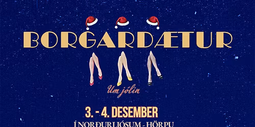 J\u00d3LAT\u00d3NLEIKAR BORGARD\u00c6TRA 3. & 4. DESEMBER \u2728\ud83c\udf84