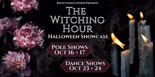 The Witching Hour Halloween POLE Showcase at Bastet - 10\/16 + 10\/17, 6:30PM