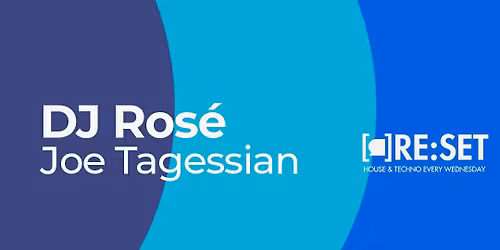 Re:Set w\/ DJ Ros\u00e9 & Joe Tagessian (Last one of the year)
