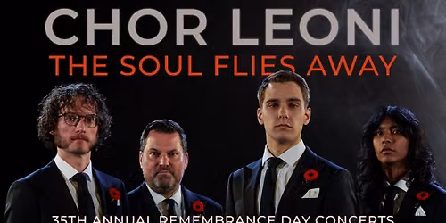 The Soul Flies Away | 35th Annual Remembrance Day Concerts