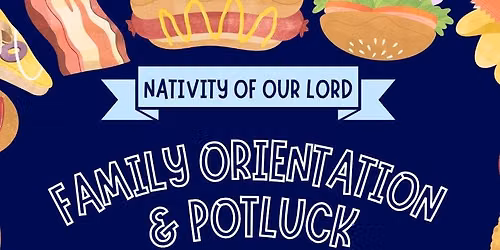 Faith Formation Family Orientation & Potluck