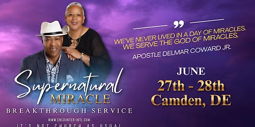 MIRACLE BREAKTHROUGH SERVICE - CAMDEN, DE