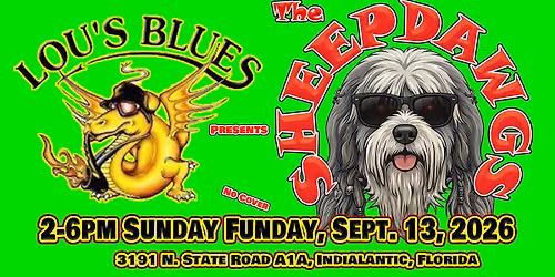 LOU'S BLUES \/ SHEEPDAWGS SUN SEPT 13 2026