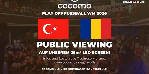 PUBLIC VIEWING: T\u00dcRKEI vs RUM\u00c4NIEN | WM PLAYOFFS