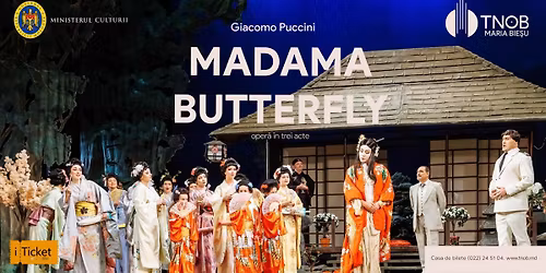 MADAMA BUTTERFLY | Oper\u0103 de Giacomo Puccini