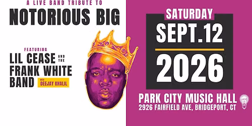 Lil Cease & The Frank White Band: A Live Band Tribute to The Notorious B.I.G. with Deejay Khalil