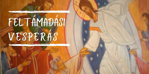 Szombat esti felt\u00e1mad\u00e1si vesper\u00e1s