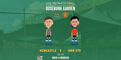 Newcastle United v Manchester United Live @ Ouseburn Garden