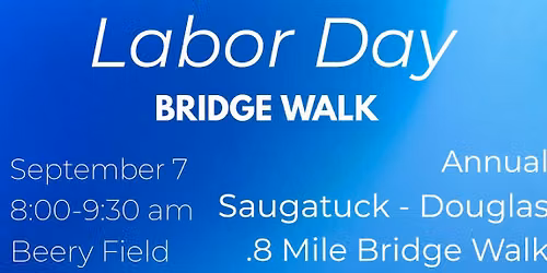 Annual Labor Day Bridge Walk Douglas MI