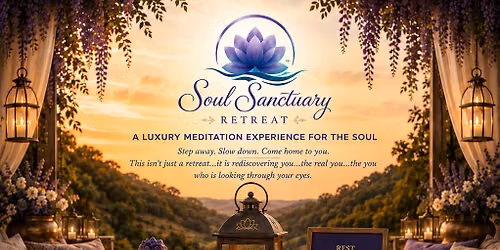 Soul Sanctuary Meditation Retreat