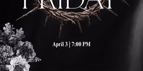 Good Friday Worship Experience at Hope Church