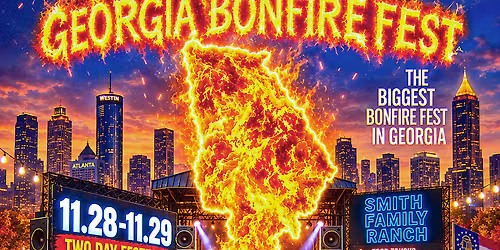 Six Stars ATL: Georgia Bonfire 2 Day Fest Black Friday\/Thanksgiving Weekend