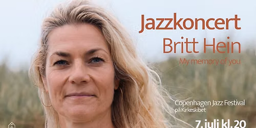 Copenhagen Jazz Festival p\u00e5 Kirkeskibet med Britt Hein - My memory of you