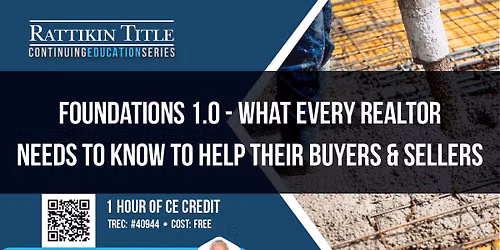 Foundations 1.0 - What Every Realtor Needs to Know to Help Their Buyers & Sellers