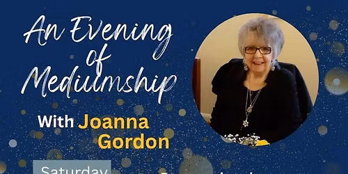 An Evening of Mediumship with Joanna Gordon