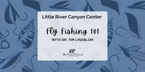 Fly Fishing 101 Workshop