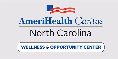 AmeriHealth Caritas NC Wellness Center - FREE Member Orientation + Lunch