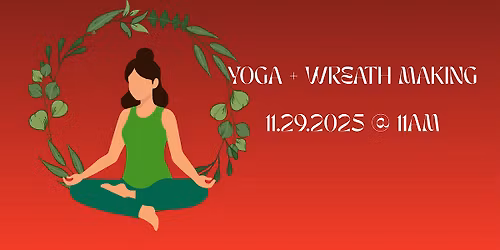 Frank Ocean Yoga + Wreath Making Session