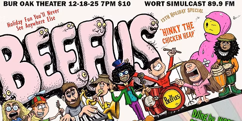 The 13th And Last BEEFUS Xmas Radio Holiday Special: Hinky the Chicken Heap
