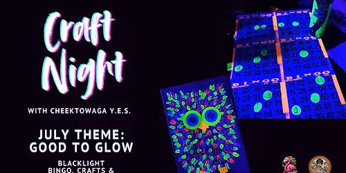 FREE Craft Night: Good to Glow