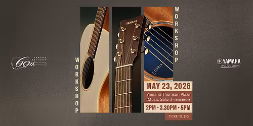 Yamaha Guitar 60th Anniversary \u2013 Beginner Acoustic Guitar Workshop