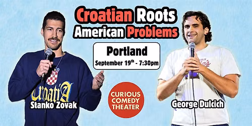 Croatian Roots, American Problems - Standup Comedy in Portland