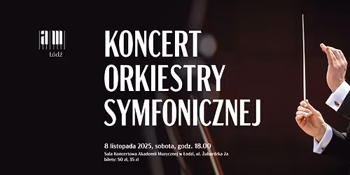 KONCERT ORKIESTRY SYMFONICZNEJ