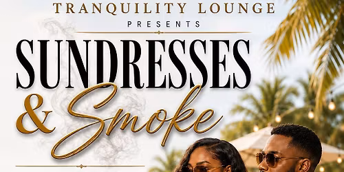 Sundresses & Smoke
