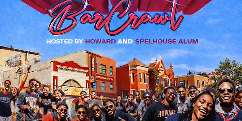 10th Annual HU Bar Crawl: The Largest Black Bar Crawl in the World! Howard Homecoming