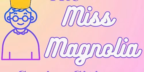 Miss Magnolia Senior Citizen Beauty Pageant dinner theatre