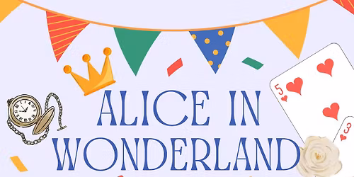ALICE IN WONDERLAND - LOL Theatre Company