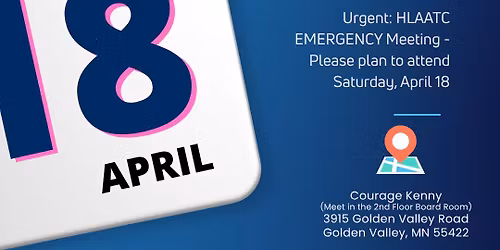 Urgent: HLAATC EMERGENCY Meeting - Please plan to attend Saturday, April 18
