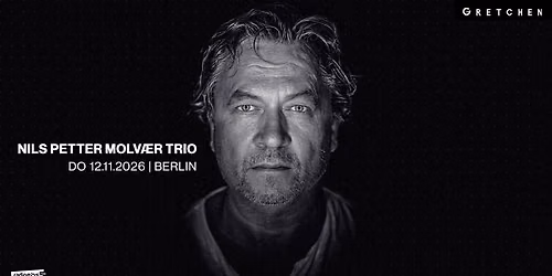 NILS PETTER MOLV\u00c6R TRIO \u2013 Gretchen, Berlin