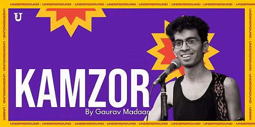 KAMZOR by Gaurav Madaan