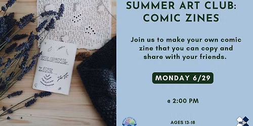 Summer Art Club: Comic Zines (Registration Required)