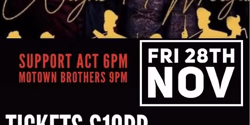 MOTOWN BROTHERS (Finalist on the voice ) + support act \/ FRI 28th NOV \/ Tickets \u00a310pp